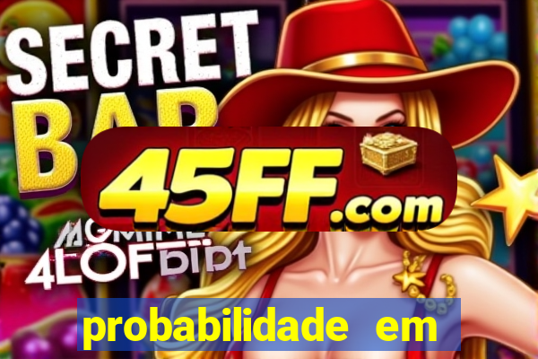 probabilidade em jogos de azar